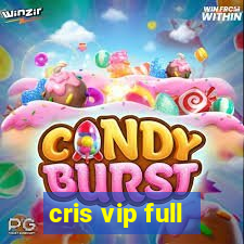 cris vip full